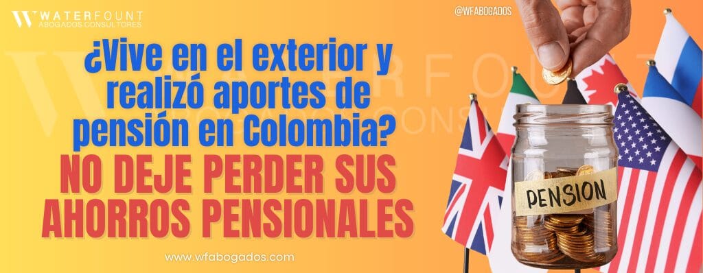 ¿Vive en el exterior y cotizó en Colombia?