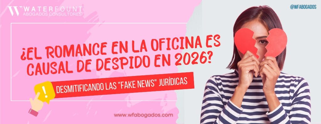 ¿El romance en la oficina es causal de despido en 2026?
