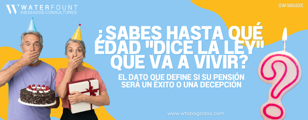 ¿Sabe hasta qué edad "dice la ley" que va a vivir? El dato que define si su pensión será un éxito o una decepción
