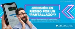 ¿Su pensión depende de un "pantallazo" de whatsapp?