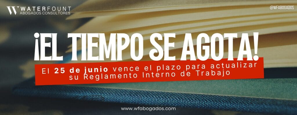 El 25 de junio vence el plazo para actualizar su Reglamento Interno de Trabajo