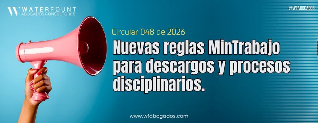 nuevas reglas del Ministerio del Trabajo para descargos y procesos disciplinarios